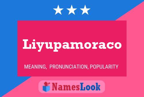 Liyupamoraco 名字海报