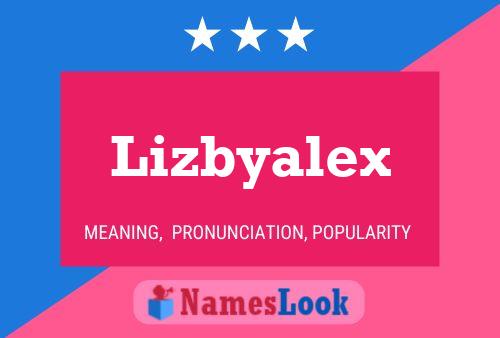 Lizbyalex 名字海报