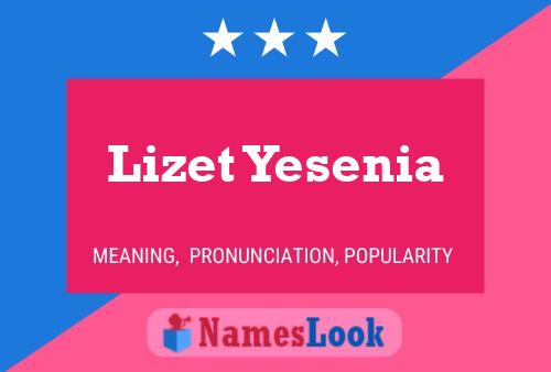 Lizet Yesenia 名字海报