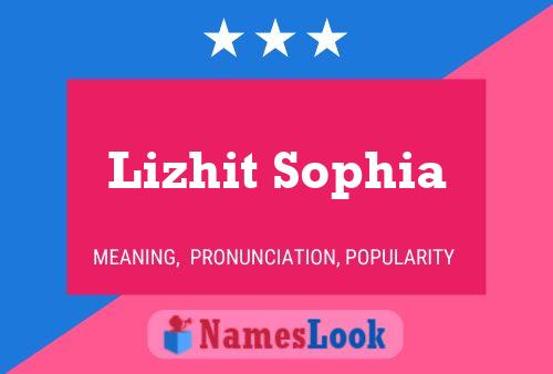 Lizhit Sophia 名字海报