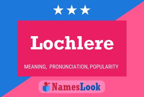 Lochlere 名字海报