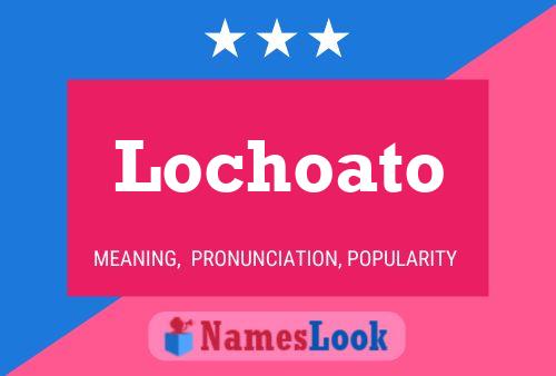 Lochoato 名字海报