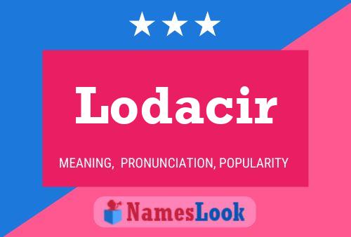 Lodacir 名字海报