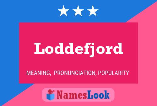 Loddefjord 名字海报