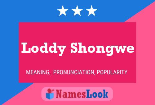 Loddy Shongwe 名字海报