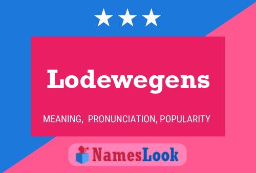 Lodewegens 名字海报