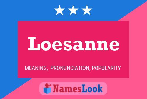 Loesanne 名字海报