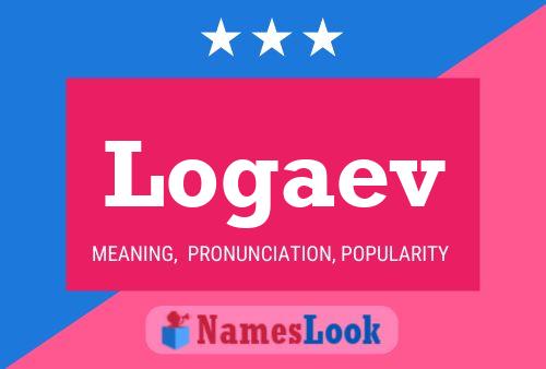 Logaev 名字海报