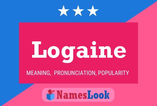 Logaine 名字海报