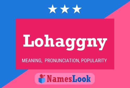 Lohaggny 名字海报