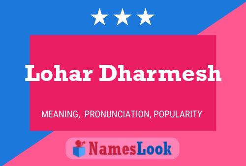 Lohar Dharmesh 名字海报