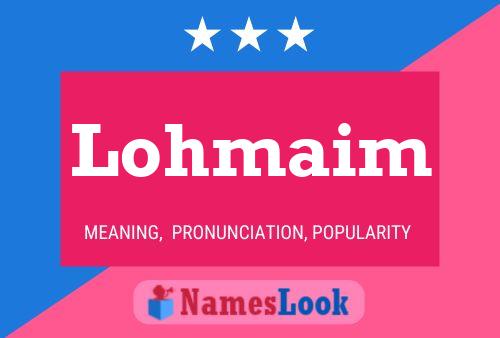 Lohmaim 名字海报