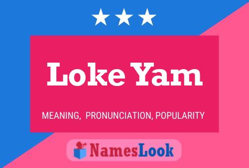 Loke Yam 名字海报