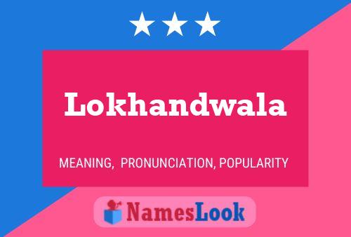 Lokhandwala 名字海报