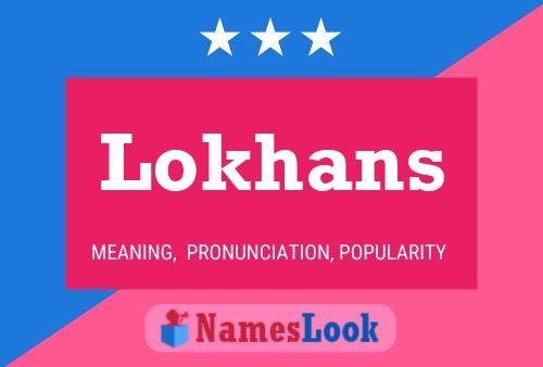 Lokhans 名字海报