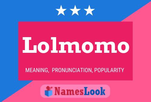 Lolmomo 名字海报