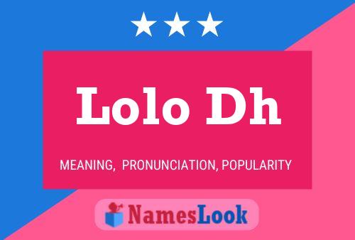 Lolo Dh 名字海报