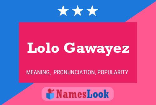 Lolo Gawayez 名字海报