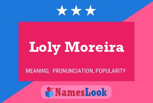 Loly Moreira 名字海报