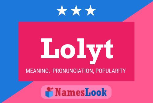 Lolyt 名字海报