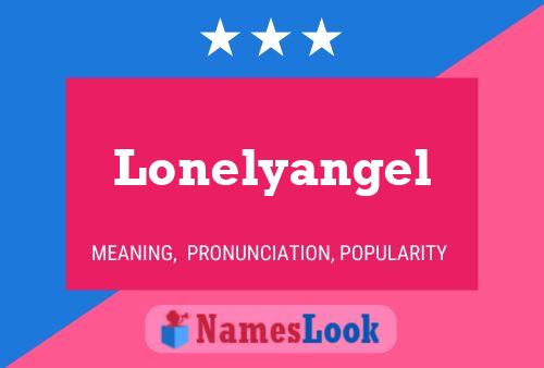 Lonelyangel 名字海报