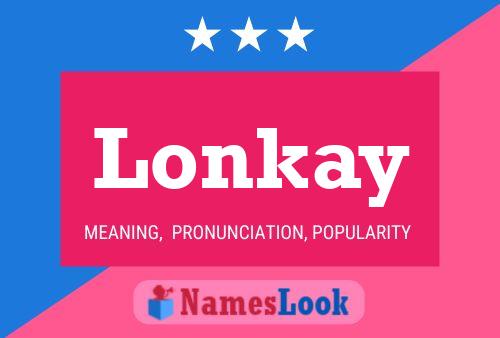 Lonkay 名字海报