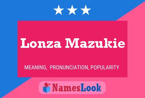 Lonza Mazukie 名字海报