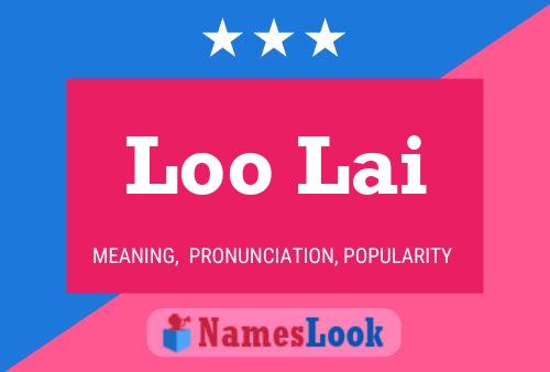 Loo Lai 名字海报