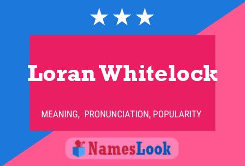 Loran Whitelock 名字海报