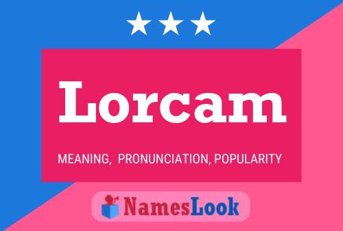 Lorcam 名字海报