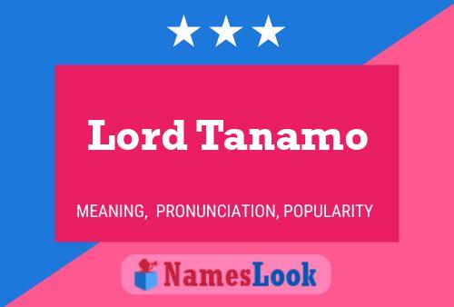 Lord Tanamo 名字海报