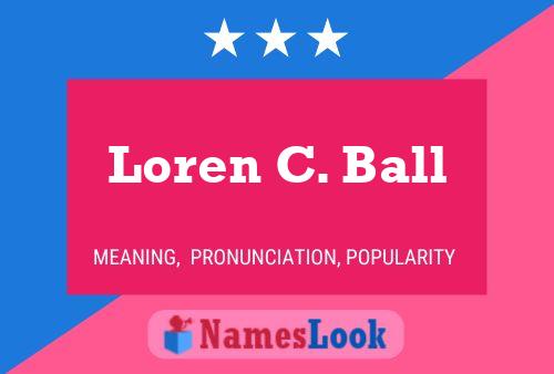 Loren C. Ball 名字海报