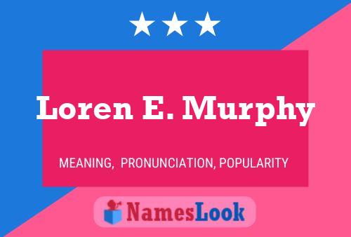 Loren E. Murphy 名字海报