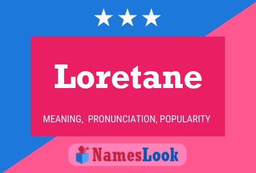 Loretane 名字海报