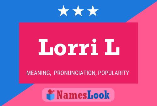 Lorri L 名字海报