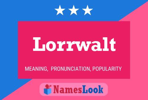 Lorrwalt 名字海报