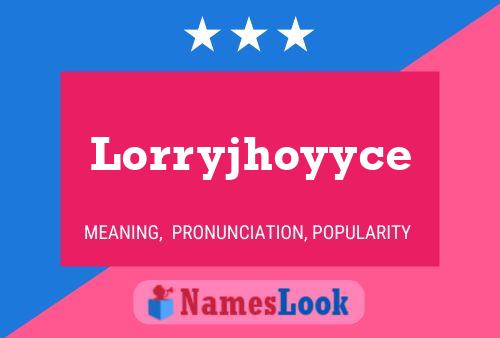 Lorryjhoyyce 名字海报