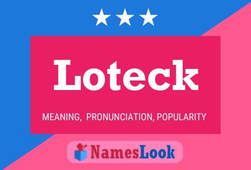 Loteck 名字海报