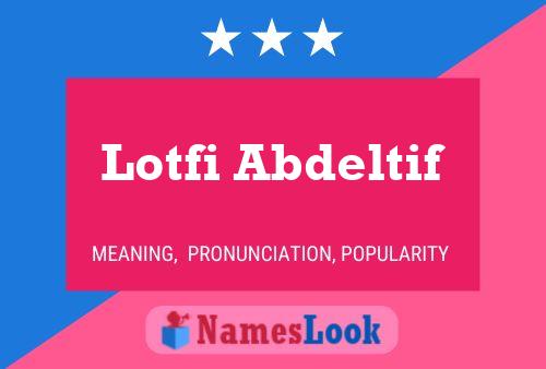 Lotfi Abdeltif 名字海报