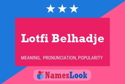 Lotfi Belhadje 名字海报