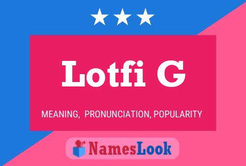 Lotfi G 名字海报