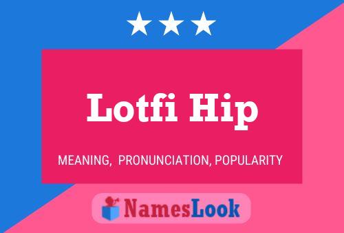 Lotfi Hip 名字海报