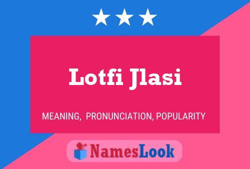 Lotfi Jlasi 名字海报