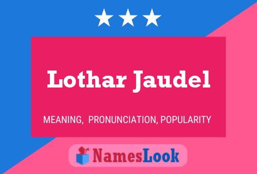 Lothar Jaudel 名字海报