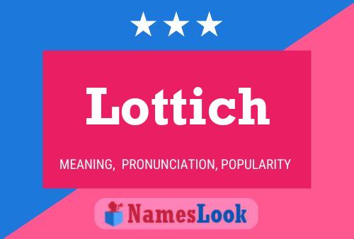 Lottich 名字海报