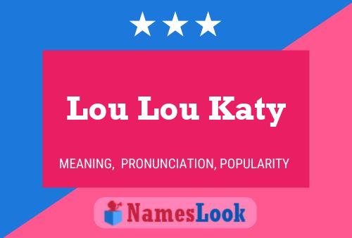 Lou Lou Katy 名字海报