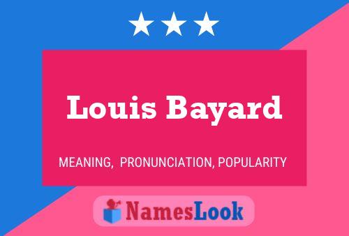 Louis Bayard 名字海报