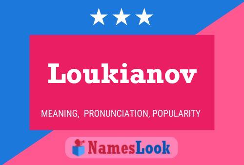 Loukianov 名字海报