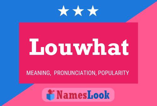 Louwhat 名字海报