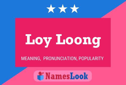 Loy Loong 名字海报